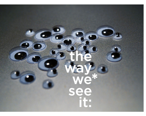 the way we* see it