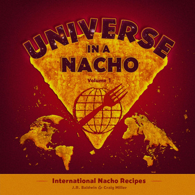 Universe in a Nacho