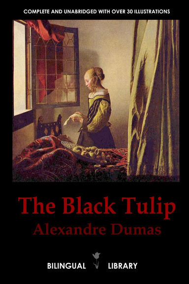 The Black Tulip—La Tulipe noire: English-French Parallel Text Edition