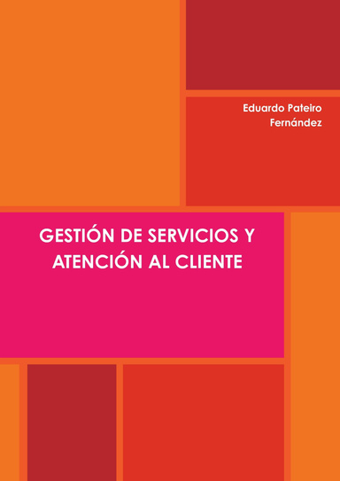 GESTIÓN DE SERVICIOS Y ATENCIÓN AL CLIENTE