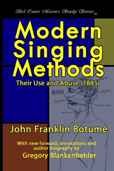 Modern Singing Methods: Their Use and Abuse (1885)