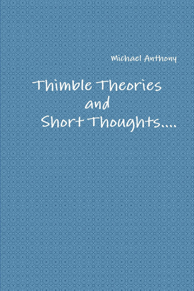 Thimble Theories and Short Thoughts....