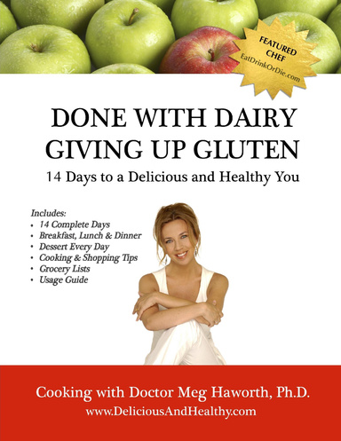 Done With Dairy - Giving Up Gluten: 14 Days to a Delicious and Healthy You