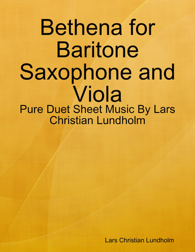 Bethena for Baritone Saxophone and Viola - Pure Duet Sheet Music By Lars Christian Lundholm
