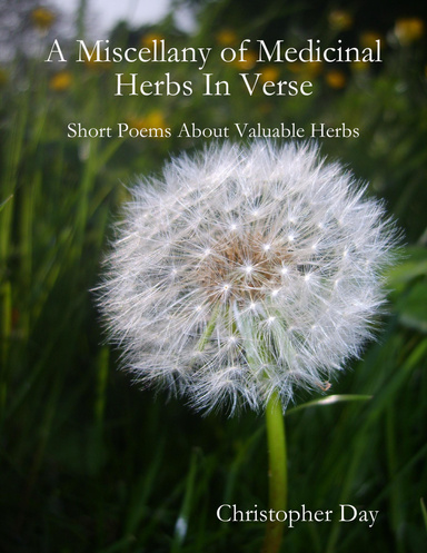 A Miscellany of Medicinal Herbs In Verse: Short Poems About Valuable Herbs