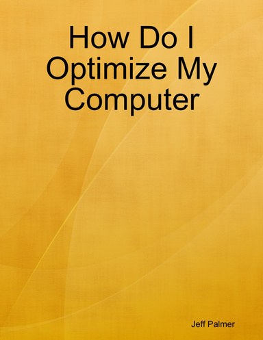 How Do I Optimize My Computer