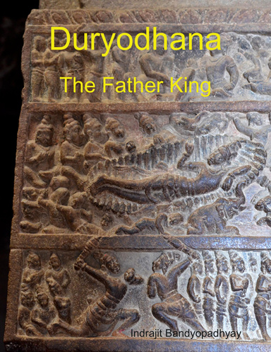 Duryodhana: The Father King