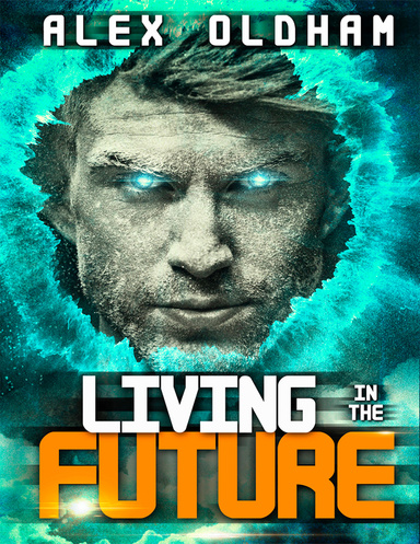Living in the future