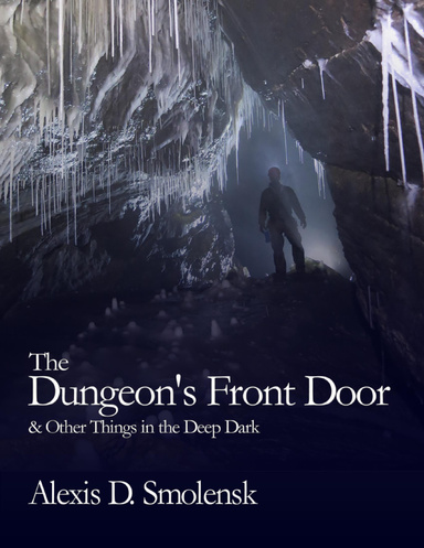 The Dungeon's Front Door & Other Things in the Deep Dark