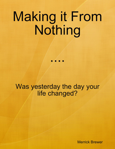 Making it From Nothing