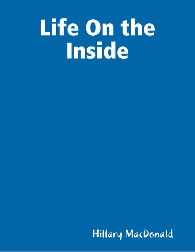 Life On the Inside