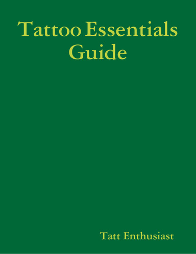 Tattoo Essentials Guide