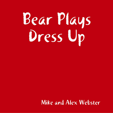 Bear Plays Dress Up