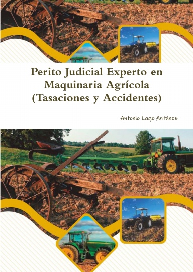 Perito Judicial Experto en Maquinaria Agrícola (Tasaciones y Accidentes)