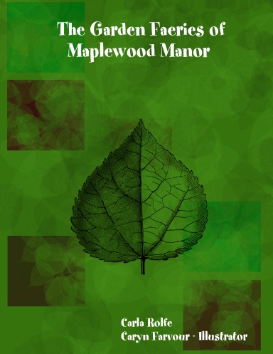 The Garden Faeries of Maplewood Manor