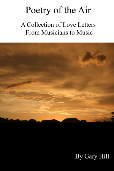 Poetry of the Air: A Collection of Love Letters to Music from Musicians