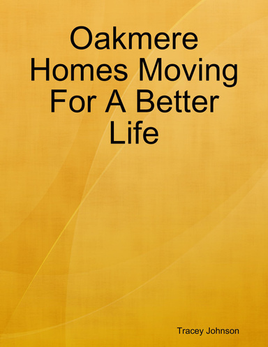 Oakmere Homes Moving For A Better Life
