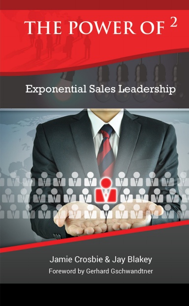 The Power of 2 - Exponential Sales Leadership - 2nd Edition