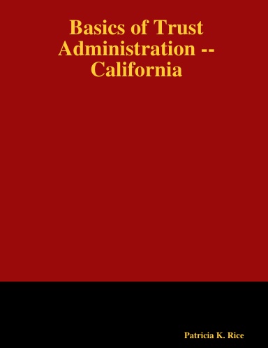 Basics of Trust Administration -- California