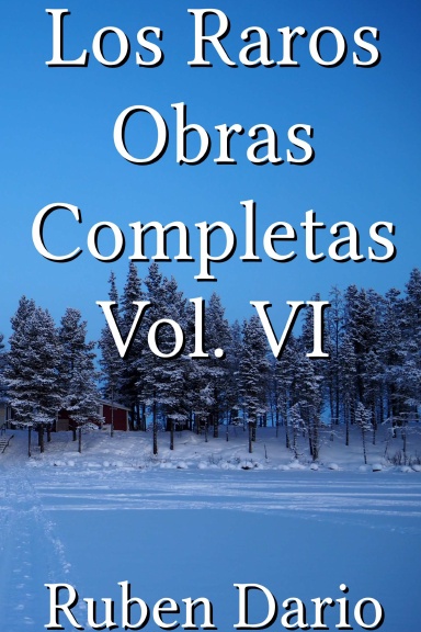 Los Raros Obras Completas Vol. VI [Spanish]