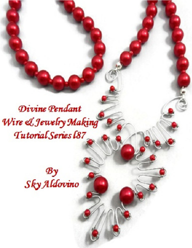 Divine Pendant Wire & Jewelry Making Tutorial Series I87