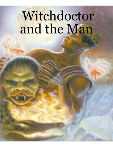 Witchdoctor and the Man