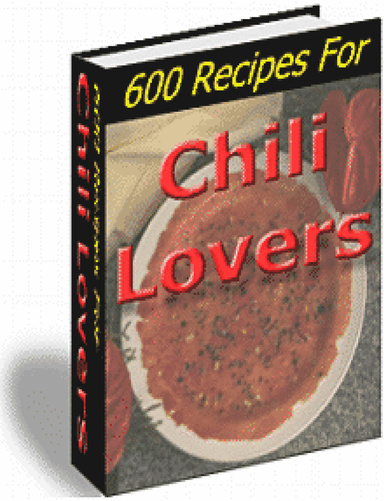 600 Recipes For Chili Lovers