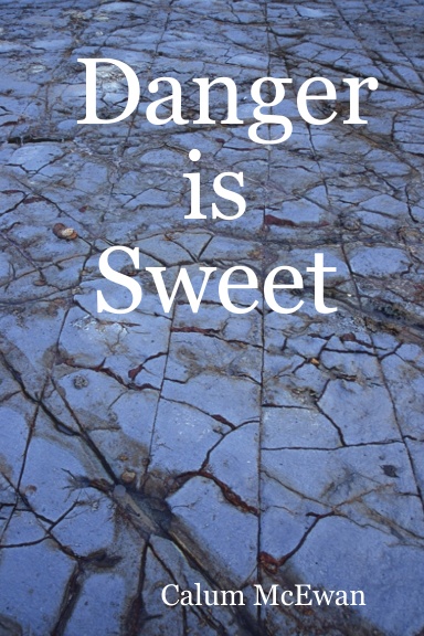 Danger is Sweet
