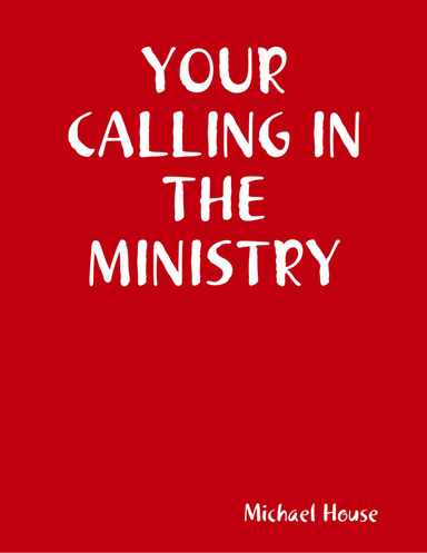 YOUR CALLING IN THE MINISTRY