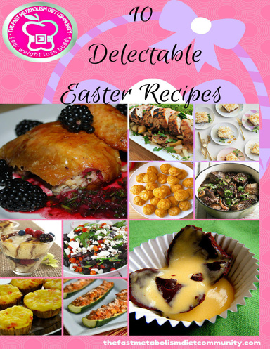 Fast Metabolism Diet Easter Recipes 2016