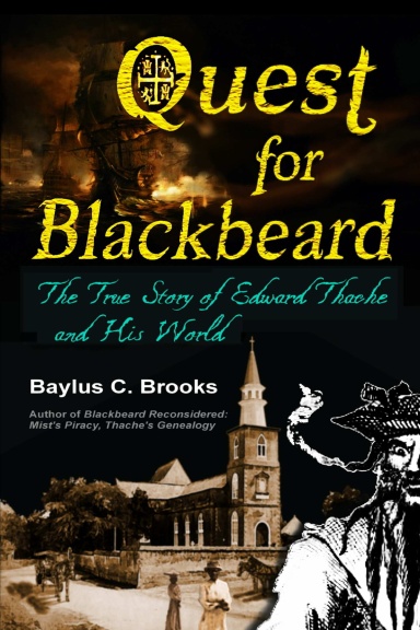 Quest for Blackbeard: The True Story of Edward Thache and His World