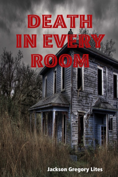 DEATH IN EVERY ROOM