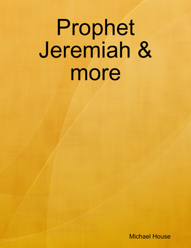 Prophet Jeremiah & more
