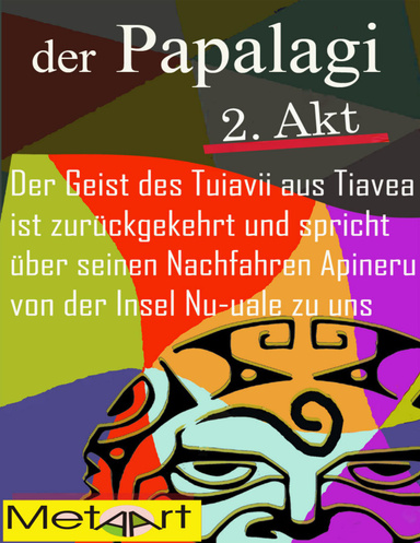 Der Papalagi 2.Akt