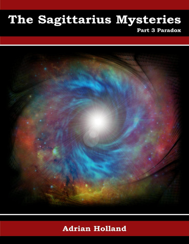 The Sagittarius Mysteries - Part 3 - Paradox