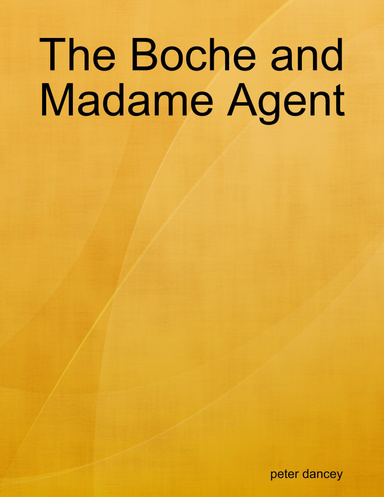 The Boche and Madame Agent
