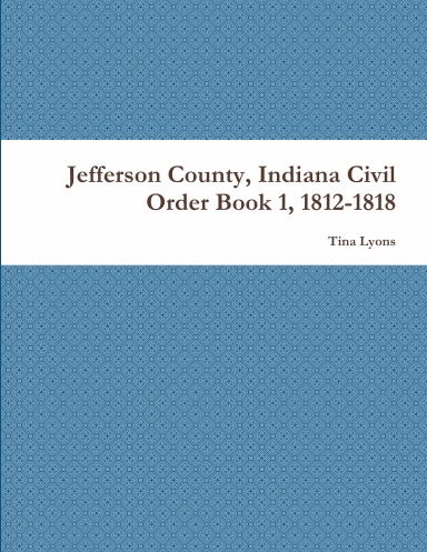 Jefferson County, Indiana Civil Order Book 1, 1812-1818