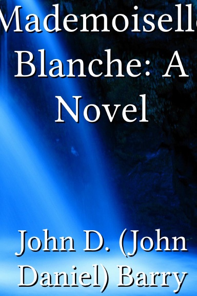 Mademoiselle Blanche: A Novel