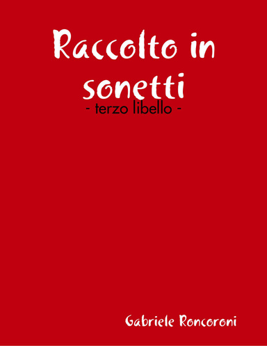 Raccolto in sonetti - terzo libello -