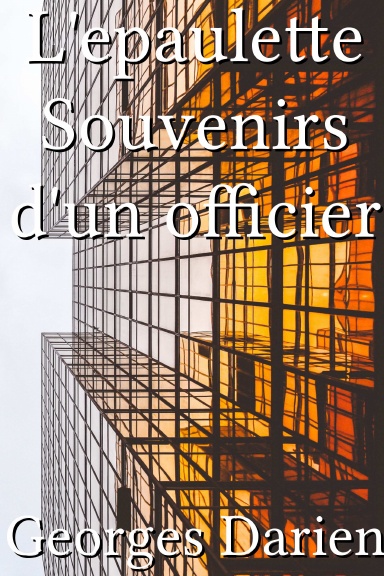 L'epaulette Souvenirs d'un officier [French]