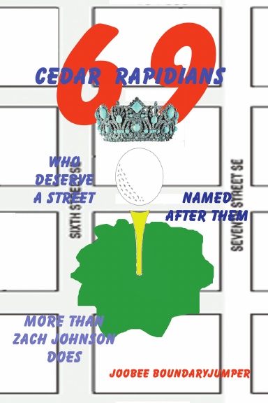 69 Cedar Rapidians who deserve a street named after them more than Zach Johnson does