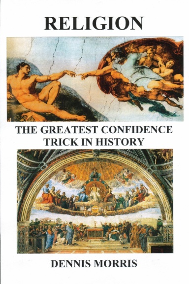 RELIGION  The Greatest Confidence Trick In History