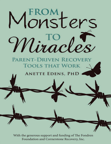 From Monsters to Miracles: Parent - Driven Recovery Tools That Work