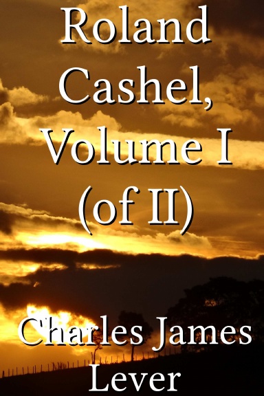 Roland Cashel, Volume I (of II)