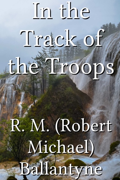 In the Track of the Troops