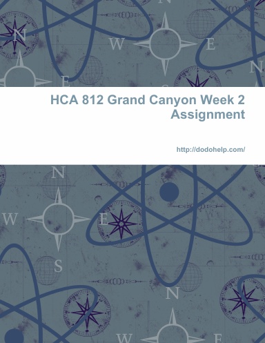 HCA 812 Grand Canyon Week 2 Assignment