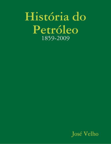 História do Petróleo: 1859-2009