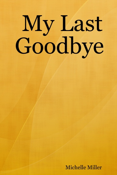 My Last Goodbye