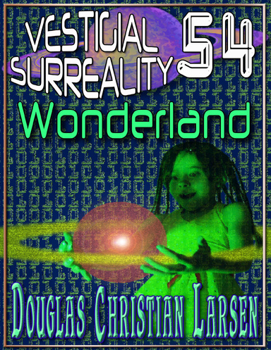 Vestigial Surreality: 54: Wonderland