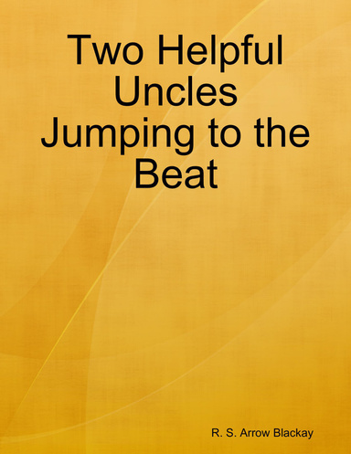 Two Helpful Uncles Jumping to the Beat
